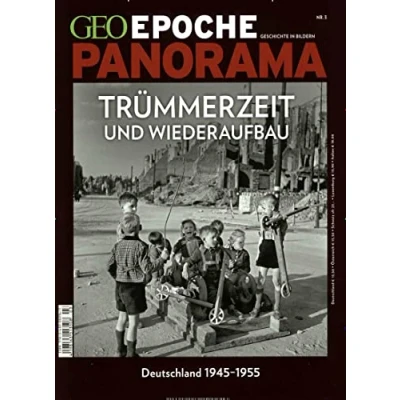Abbildung von GEO Epoche PANORAMA / 3/2014 Trümmerzeit und Wiederaufbau Deutschland 1945 1955