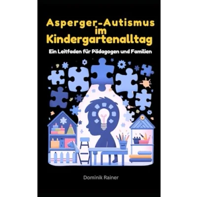 Abbildung von Asperger Autismus im Kindergartenalltag: Ein Leitfaden für Erzieher und Eltern