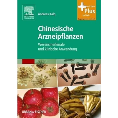 Abbildung von Chinesische Arzneipflanzen: Wesensmerkmale und klinische Anwendung mit Zugang zum Elsevier Portal