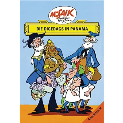 Abbildung von Mosaik von Hannes Hegen: Die Digedags in Panama, Bd. 12 (Mosaik Hegen Amerika Serie)
