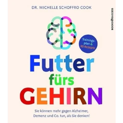 Abbildung von Futter fürs Gehirn: Sie können mehr gegen Alzheimer, Demenz und Co. tun, als denken!