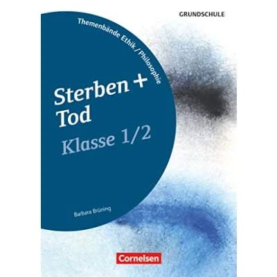 Abbildung von Themenbände Ethik/Philosophie Grundschule Klasse 1/2: Sterben und Tod Kopiervorlagen