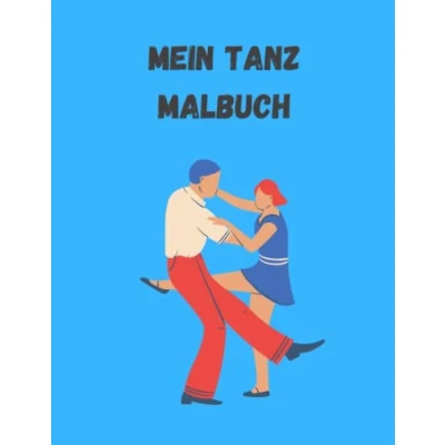 Abbildung von Mein Tanz Malbuch: 30 Tanzpaare warten darauf ausgemalt zu werden
