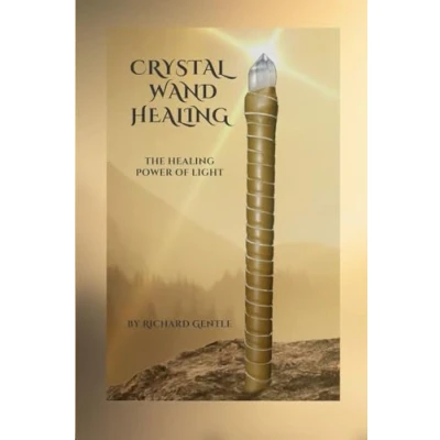Abbildung von Crystal Wand Healing: The Healing Power of Light