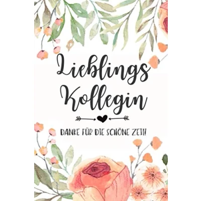 Abbildung von LIEBLINGS KOLLEGIN DANKE FÜR DIE SCHÖNE ZEIT!: A5 Notizbuch liniert 120 Seiten Abschiedsgeschenk für Kollegen Mitarbeiter Abschied Kollege ... Geschenk Kollegenbuch lustig Rente