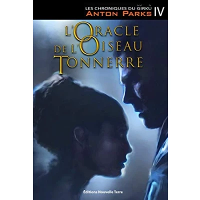 Abbildung von Chroniques du Girku (les), T. 4 :l&#039;Oracle de l&#039;Oiseau Tonnerre