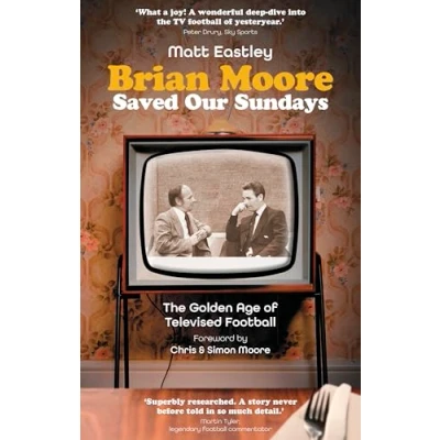 Abbildung von Brian Moore Saved Our Sundays: The Golden Age of Televised Football