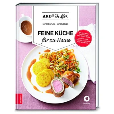 Abbildung von ARD Buffet Feine Küche für zu Hause: supereinfach superlecker