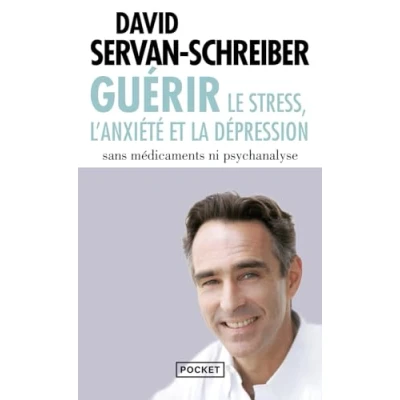 Abbildung von Guerir le stress, l&#039;anxiété et la dépression: Sans médicaments ni psychanalyse
