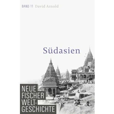 Abbildung von Neue Fischer Weltgeschichte. Band 11: Südasien