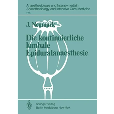 Abbildung von Die kontinuierliche lumbale Epiduralanaesthesie (Anaesthesiologie und Intensivmedizin Anaesthesiology and Intensive Care Medicine, 126, Band 126)