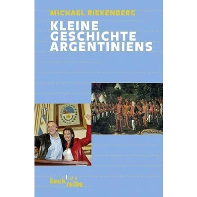 Abbildung von Kleine Geschichte Argentiniens (Beck&#039;sche Reihe)