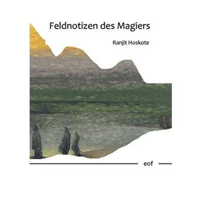 Abbildung von Feldnotizen des Magiers: Aus dem Englischen von Jürgen Brôcan (edition offenes feld)