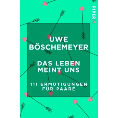 Abbildung von Das Leben meint uns: 111 Ermutigungen für Paare