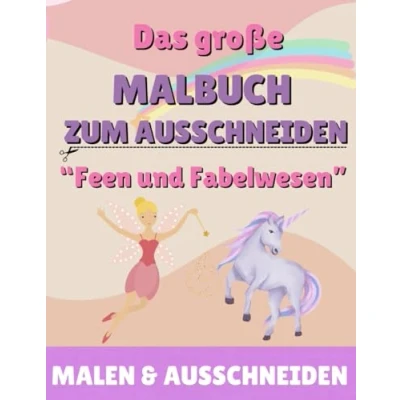 Abbildung von Das große Malbuch zum Ausschneiden: Malen, Ausschneiden, Basteln mit Feen, Zwergen, Drachen und Co.