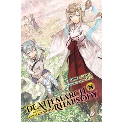 Abbildung von Death MARCH to the PARALLEL WORLD Rhapsody, Vol. 8 (light novel) (DEATH RHAPSODY NOVEL, Band 8)