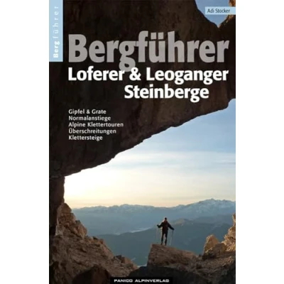 Abbildung von Bergführer Loferer und Leoganger Steinberge: Gipfel, Normalanstiege, Gratüberschreitungen, Leichte Klettertouren, Klettersteige, Hütten