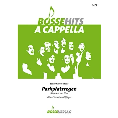 Abbildung von Parkplatzregen für gemischten Chor. Bosse Hits a cappella. Chorpartitur