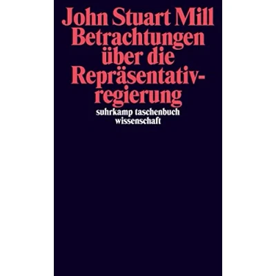 Abbildung von Betrachtungen über die Repräsentativregierung (suhrkamp taschenbuch wissenschaft)