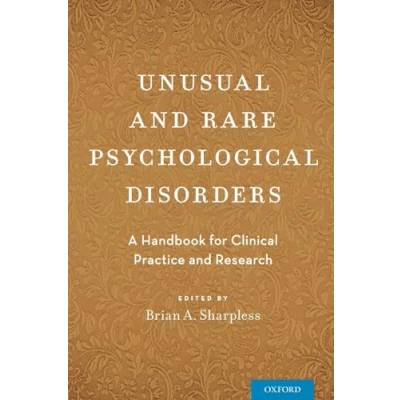 Abbildung von Unusual and Rare Psychological Disorders: A Handbook for Clinical Practice Research