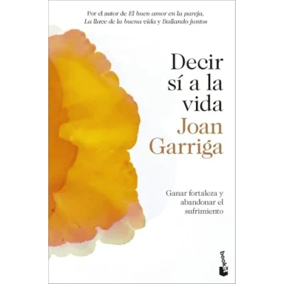 Abbildung von Decir sí a la vida: Ganar fortaleza y abandonar el sufrimiento (Imago Mundi)