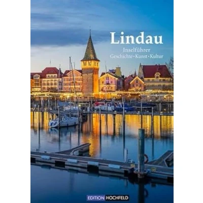 Abbildung von Lindau Bildband &amp; Inselführer: Geschichte, Kunst, Kultur, Architektur