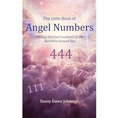 Abbildung von the Little Book of Angel Numbers: Finding Spiritual Guidance In Numbers Around You