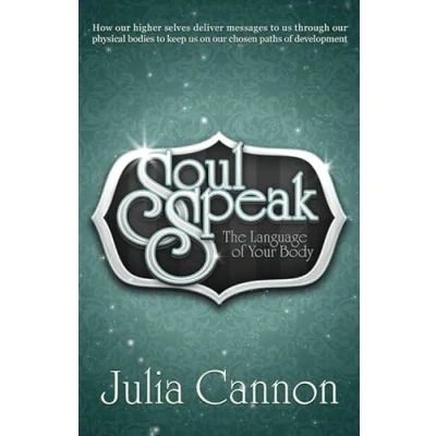 Abbildung von Soul Speak: Discover The Secret Language of Your Body: Body