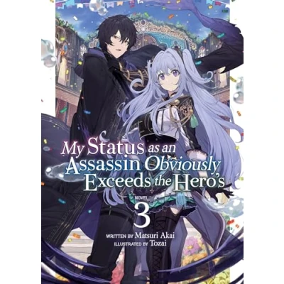 Abbildung von My Status as an Assassin Obviously Exceeds the Hero&#039;s (Light Novel) Vol. 3