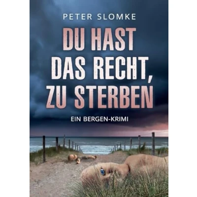 Abbildung von Du hast das Recht, zu sterben: Ein Bergen Krimi (Wolfssterben)