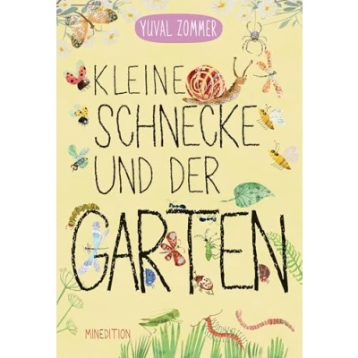 Abbildung von Kleine Schnecke und der Garten: ein Pappbilderbuch für Kinder ab 2 Jahren zum Kennenlernen verschiedener Insekten im Garten
