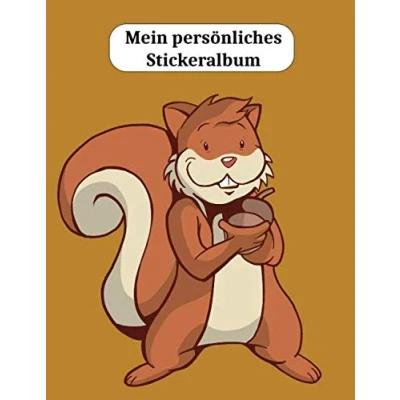 Abbildung von Mein persönliches Stickeralbum: Eichhörnchen Motiv Din A4 Blanko 35 Seiten Silikonfreies Papier Geschenkidee