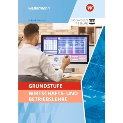 Abbildung von Grundstufe Wirtschafts und Betriebslehre: Schülerband (IT Berufe: Ausgabe zu den neuen Lehrplänen 2020)