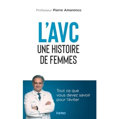 Abbildung von L&#039;AVC une histoire de femmes: Tout ce que vous devez savoir pour l&#039;éviter