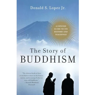 Abbildung von The Story of Buddhism: A Concise Guide to Its History &amp; Teachings: Teachings