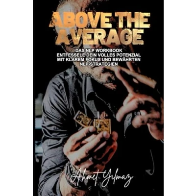 Abbildung von Above The Average: Das NLP Workbook Entfessele dein volles Potenzial mit klarem Fokus und bewährten Strategien