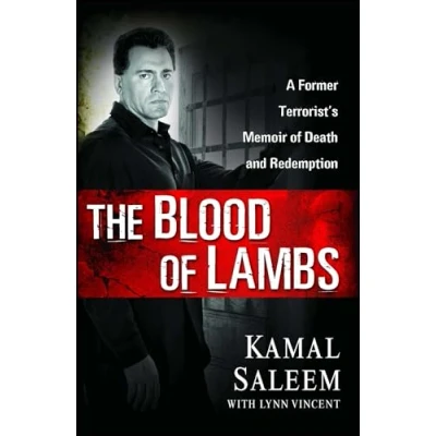 Abbildung von The Blood of Lambs: A Former Terrorist&#039;s Memoir Death and Redemption