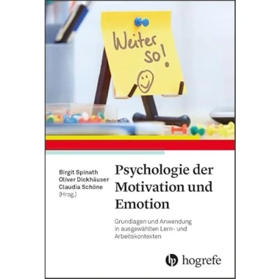 Abbildung von Psychologie der Motivation und Emotion: Grundlagen Anwendung in ausgewählten Lern Arbeitskontexten