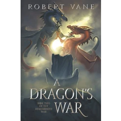 Abbildung von A Dragon&#039;s War: Book Two of the Remember War (The Remembered War, Band 2)