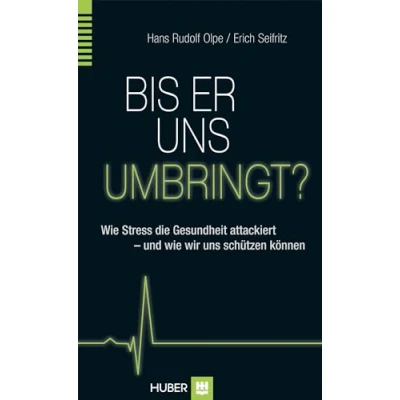 Abbildung von Bis er uns umbringt?: wie Stress Körper und Gehirn attackiert wir schützen können