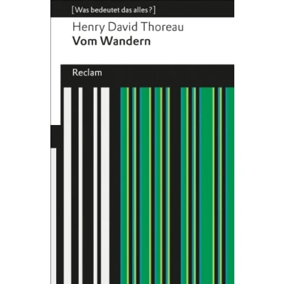 Abbildung von Vom Wandern: [Was bedeutet das alles?] (Reclams Universal Bibliothek)
