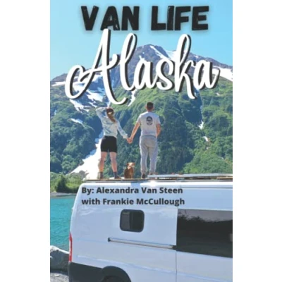 Abbildung von Van Life Alaska Guide: Boondocking in the 49th State