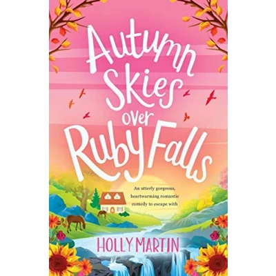 Abbildung von Autumn Skies over Ruby Falls: An utterly gorgeous, heartwarming romantic comedy to escape with (Jewel Island)