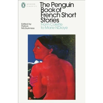 Abbildung von The Penguin Book of French Short Stories: 2: From Colette to Marie NDiaye (Penguin Modern Classics)