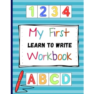 Abbildung von My First Learn to Write Workbook: Practice For Kids Lines and Shapes Pen Control Letters Numbers Tracing Ages 3 5