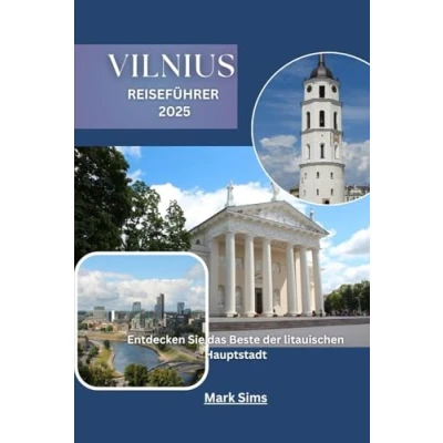Abbildung von Vilnius Reiseführer 2025: Entdecken Sie das Beste der litauischen Hauptstadt