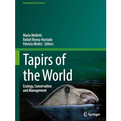 Abbildung von Tapirs of the World: Ecology, Conservation and Management (Fascinating Life Sciences)