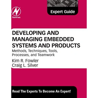 Abbildung von Developing and Managing Embedded Systems Products: Methods, Techniques, Tools, Processes, Teamwork