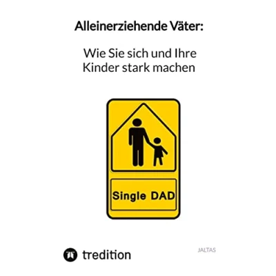 Abbildung von Alleinerziehende Väter: Wie Sie sich und Ihre Kinder stark machen