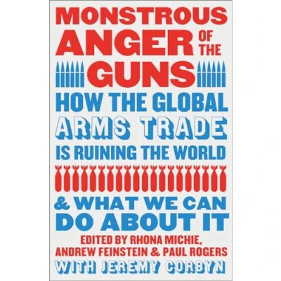 Abbildung von Monstrous Anger of the Guns: How Global Arms Trade is Ruining World and What We Can Do About It